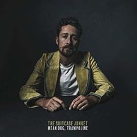 The Suitcase Junket - Mean Dog Trampoline [LP]