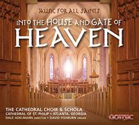 Music for All Saints-Into the House & Gate of Heaven