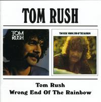 Tom Rush/Wrong End Of The Rainbow