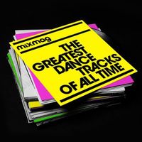 Mixmag The Greatest Dance Tracks Of All Time