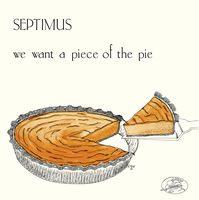We Want a Piece of the Pie