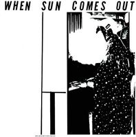 When Sun Comes Out
