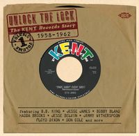 Unlock the Lock:Kent Records Story 1958-62/Var