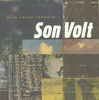 Son Volt - Wide Swing Tremolo