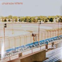 Chainsaw Kittens - Chainsaw Kittens