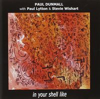 In Your Shell Like with Paul Lytton