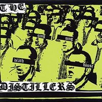 The Distillers - Sing Sing Death House