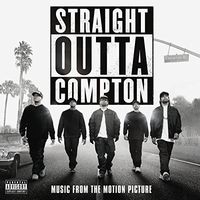 Straight Outta Compton: Music From The Motion Picture