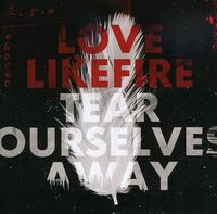 Tear Ourselves Away