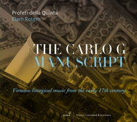 The Carlo G Manuscript Virtuoso Liturgical Music from the Early 17th