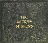 The Sacred Shakers - Sacred Shakers