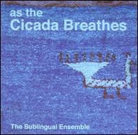 As the Cicada Breathes