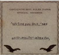 This Is Our Punk-Rock, Thee Rusted Satellites Gather and Sing