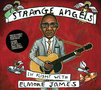 Strange Angels: In Flight With Elmore James / Var