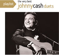 Playlist: The Very Best Johnny Cash Duets