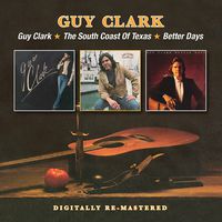 Guy Clark South Coast of Texas Better Days
