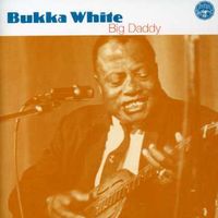 White, Bukka : Big Daddy