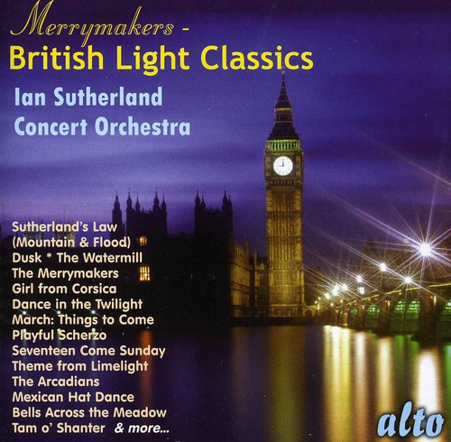 Iain Sutherland Concert Orchestra - Merrymakers: British Light Classics