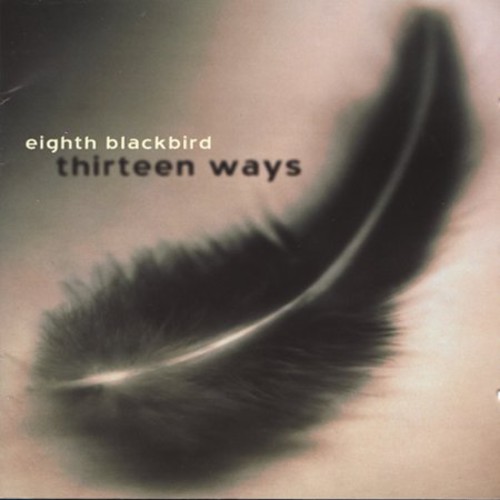 Eighth Blackbird - 13 Ways