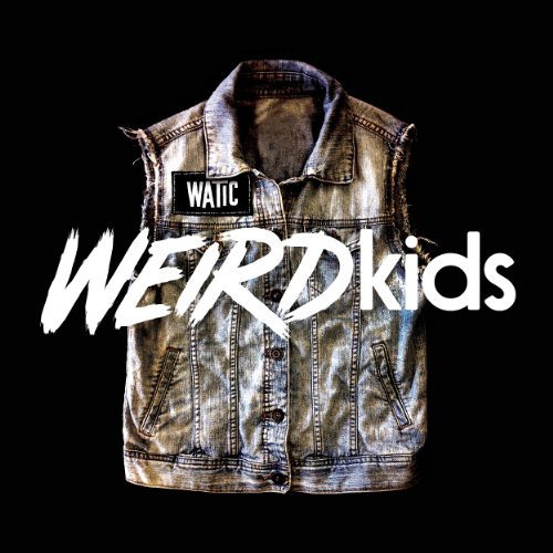 We Are The In Crowd - Weird Kids vinyl record cover