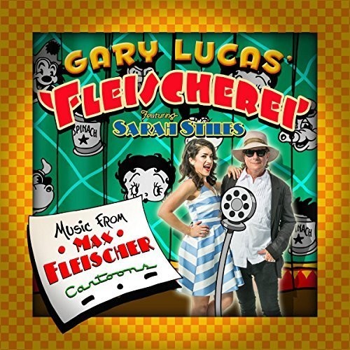 Gary Lucas / Fleisherei - Music from Max Fleischer Cartoons vinyl record cover