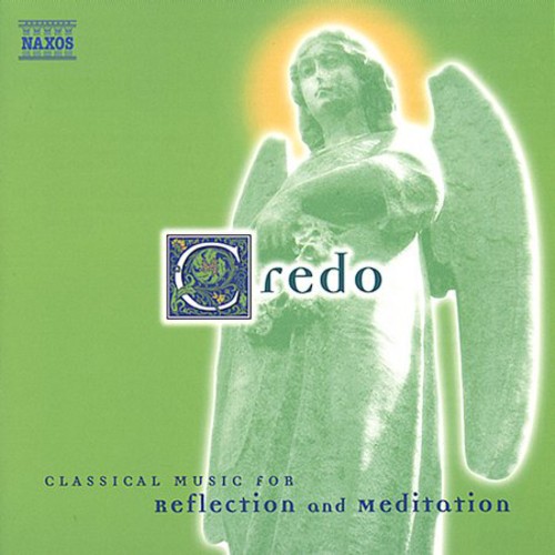 Credo: Classical Music Reflection & Meditation / V - Credo: Classical Music Reflection & Meditation / Various