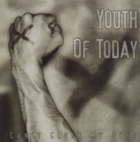 Youth Of Today - Can't Close My Eyes