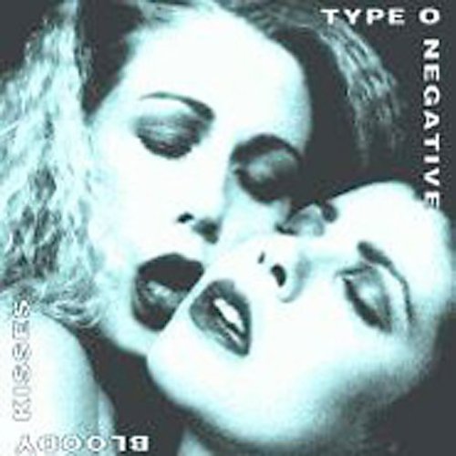 Type O Negative - Bloody Kisses