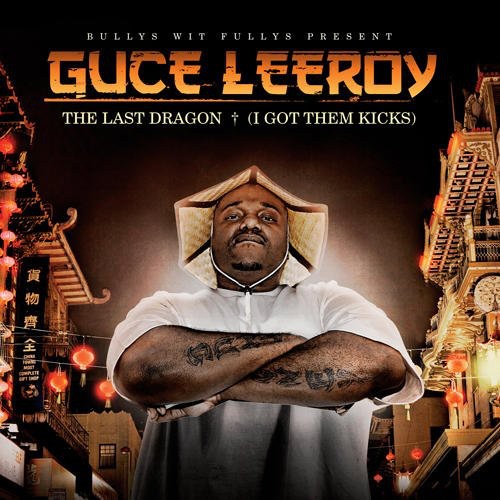Guce Leeroy: Last Dragon