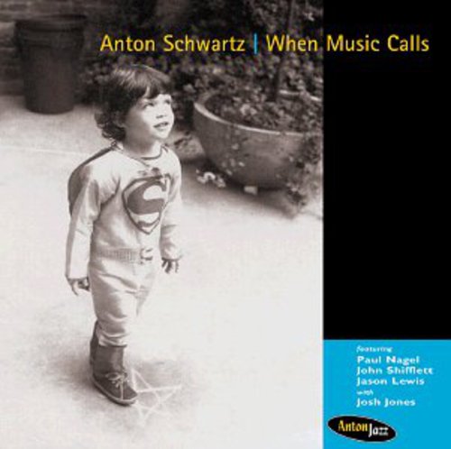 Anton Schwartz - When Music Calls