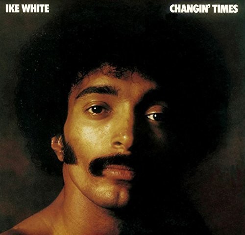 Ike White - Changin Times vinyl record cover