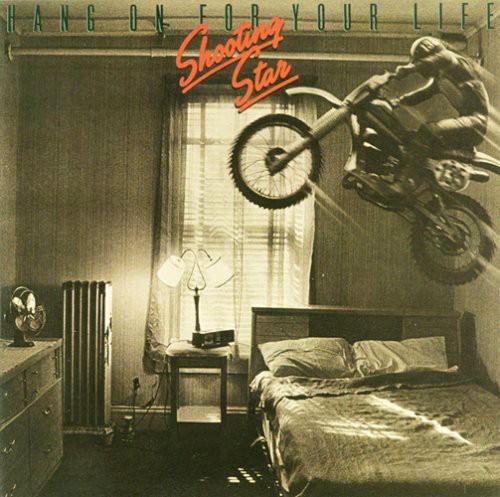Shooting Star - Hang on for Your Life