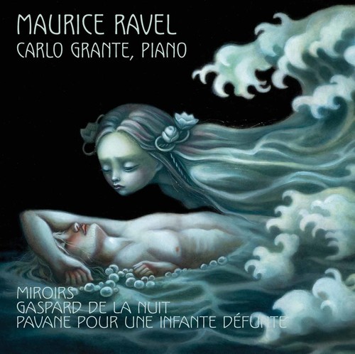 Carlo Grante - Miroirs - Pavane Pour Une Infante Defunte - Gaspar