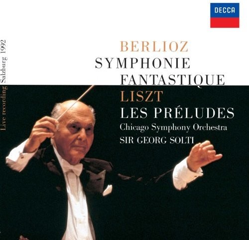 Berlioz: Symphonie Fantastique / Liszt