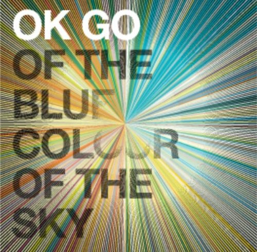 OK Go - Of The Blue Colour Of The Sky