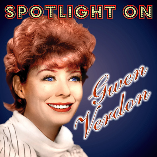 Gwen Verdon - Spotlight On Gwen Verdon vinyl record cover