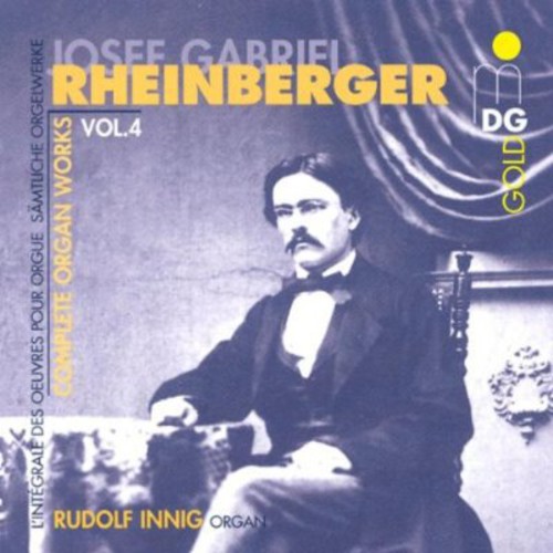Josef Gabriel Rheinberger - Complete Organ Works 4