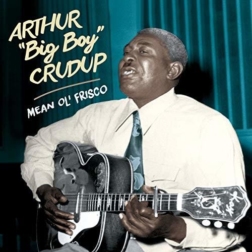 Arthur Crudup Big Boy - Mean Ole Frisco (W/Book) (Bonus Tracks) vinyl record cover