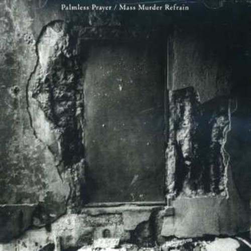 Palmless Prayer / Mass Murder Refrain