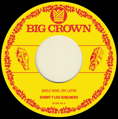 Sunny & The Sunliners - Smile Now Cry Later / I Only Have Eyes For You vinyl record cover
