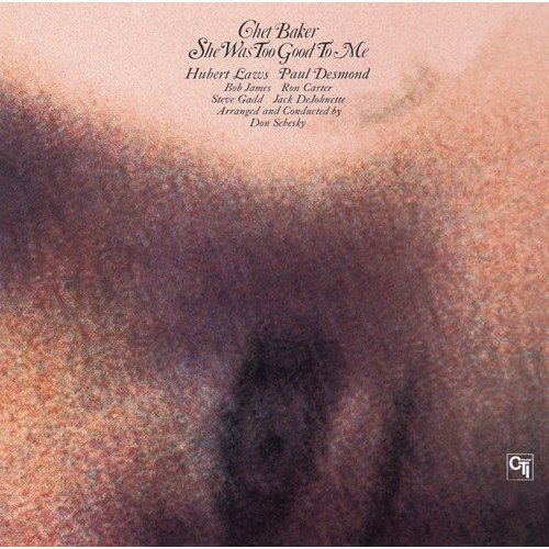 Chet Baker - She Was Too Good to Me