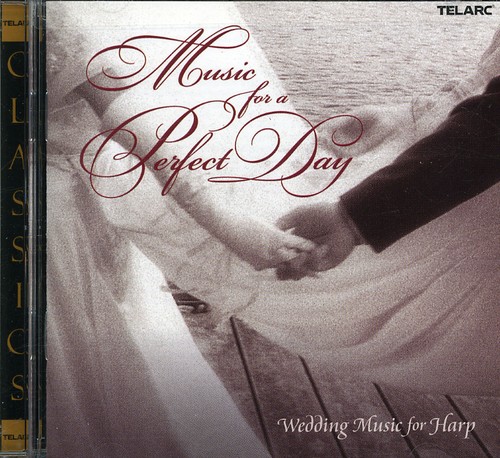 Music For A Perfect Day: Wedding Music For Harp