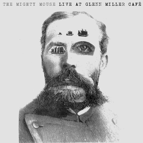 Mighty Mouse - Live at Glenn Miller Cafe vinyl record cover
