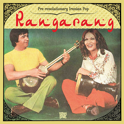 Rangarang Pre-Revolutionary Iranian Pop - Rangarang: Pre-Revolutionary Iranian Pop vinyl record cover