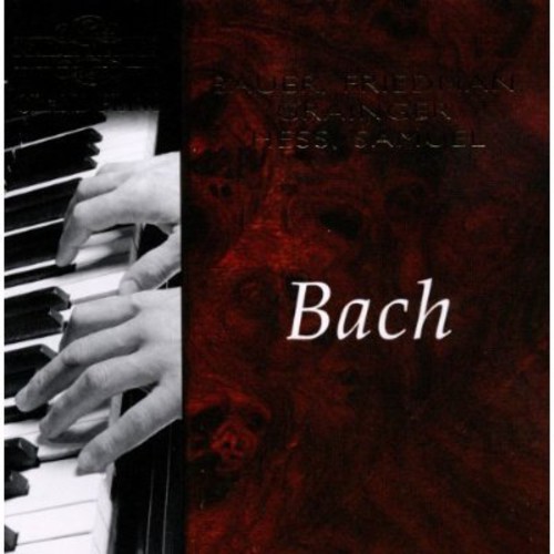 Bach / Baur / Friedman / Grainger / Hess / Samuel - Grand Piano