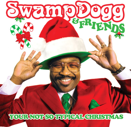 Swamp Dogg & Friends: Your Not So Typical / Various