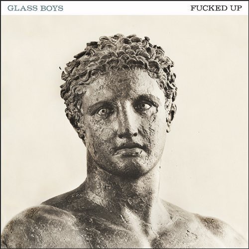 Fucked Up - Glass Boys vinyl record cover