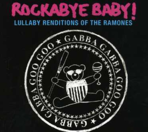 Rockabye Baby! - Lullaby Renditions Of The Ramones