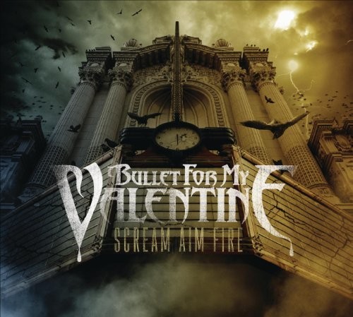 Bullet For My Valentine - Scream Aim Fire (Gold Series)