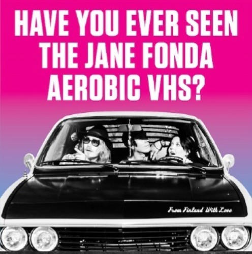 Have You Ever Seen The Jane Fonda Aerobic Vhs - From Finland With Love vinyl record cover